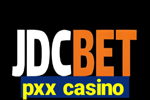 pxx casino